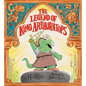 The Legend of King Arthur-A-Tops - Hardcover