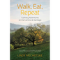Walk, Eat, Repeat: Culinary Adventures on the Camino de Santiago - Paperback