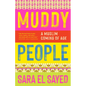 Muddy People: A Muslim Coming of Age - Paperback