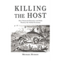 Killing the Host - Hardcover