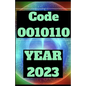 2023 Year of 0010110: HOW TO FULLY CUSTOMIZE REALITY In Year 2023 - Paperback