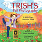Trish's Fall Photography: A Kids Yoga Autumn Book - Paperback
