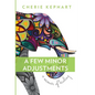 A Few Minor Adjustments: A Memoir of Healing - Hardcover