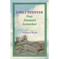 Emily Pfeiffer: Poet, Feminist, Iconoclast - Paperback
