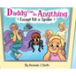 Daddy Can Do Anything (Except Kill a Spider) - Hardcover