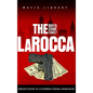 The LaRocca Mafia Crime Family: The Complete History of a Pittsburgh Criminal Organization - Hardcover