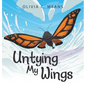 Untying My Wings - Hardcover