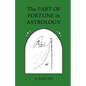 The Part of Fortune in Astrology - Paperback