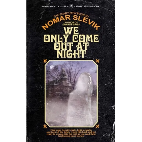 We Only Come Out At Night - Paperback