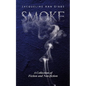 Smoke: A Collection of Fiction and Non-fiction - Paperback