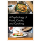 A Psychology of Food, Cooks, and Cooking - Hardcover