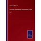Lectures on the Moral Government of God: Vol. I - Paperback