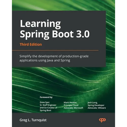Learning Spring Boot 3.0 - Third Edition: Simplify the development of production-grade applications using Java and Spring - Paperback