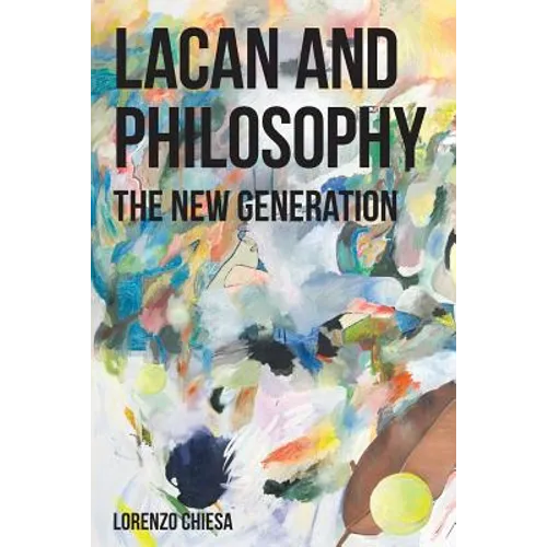 Lacan and Philosophy: The New Generation - Paperback