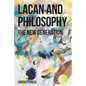 Lacan and Philosophy: The New Generation - Paperback