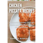 Chicken Piccata Recipes - Paperback
