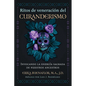 Ritos de Veneración del Curanderismo: Invocando La Energía Sagrada de Nuestros Ancestros - Paperback