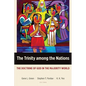 The Trinity among the Nations: The Doctrine of God in the Majority World - Paperback