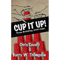 Cup It Up!: Team Building With Cups - Paperback