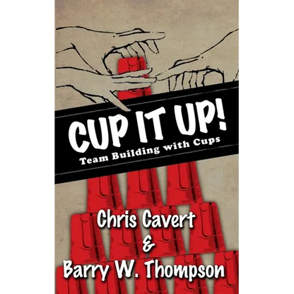 Cup It Up!: Team Building With Cups - Paperback