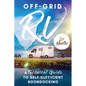 Off-Grid RV: A Technical Guide to Self-Sufficient Boondocking - Paperback