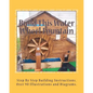 Build This Water Wheel Fountain: Ornamental, Animated Wood Crafts, Fountain - Paperback