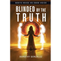 Blinded by the Truth - Paperback