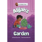 Alijah's Garden - Hardcover