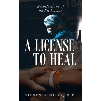 A License to Heal: Recollections of an ER Doctor - Paperback