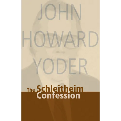 Schleitheim Confession - Paperback