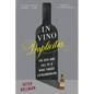 In Vino Duplicitas: The Rise and Fall of a Wine Forger Extraordinaire - Paperback