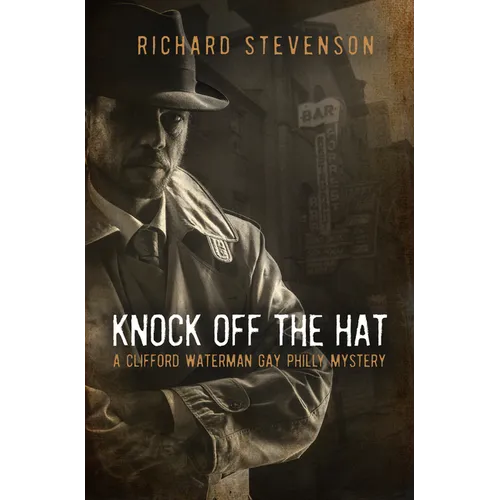 Knock Off the Hat: A Clifford Waterman Gay Philly Mystery - Paperback