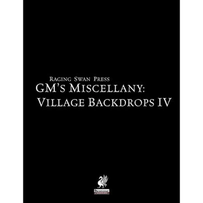 Raging Swan's Gm's Miscellany: Village Backdrop IV - Paperback