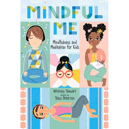Mindful Me: Mindfulness and Meditation for Kids - Hardcover