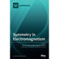 Symmetry in Electromagnetism - Hardcover