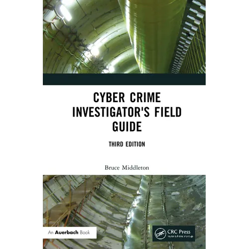 Cyber Crime Investigator's Field Guide - Hardcover