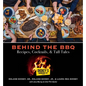 Behind the BBQ - Recipes, Cocktails & Tall Tales: A Cookbook from Dickey's Barbecue Pit Restaurants - Hardcover