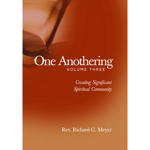 One Anothering: Creating Significant Spiritual Community - Paperback