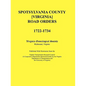 Spotsylvania County [Virginia] Road Orders, 1722-1734. Published With Permission from the Virginia Transportation Research Council (A Cooperative Orga - Paperback