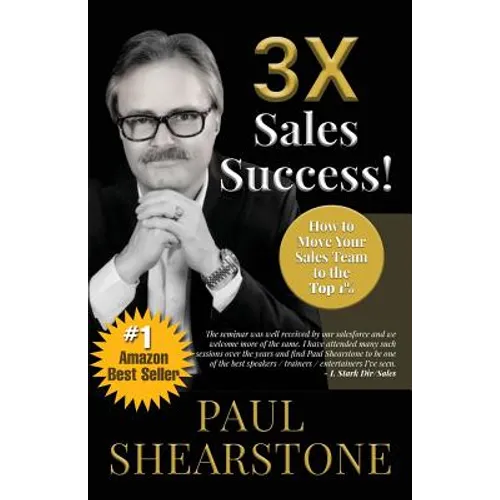 3X Sales Success!: How to Move Your Sales Team to the Top 1% - Paperback