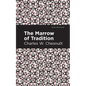 The Marrow of Tradition - Hardcover