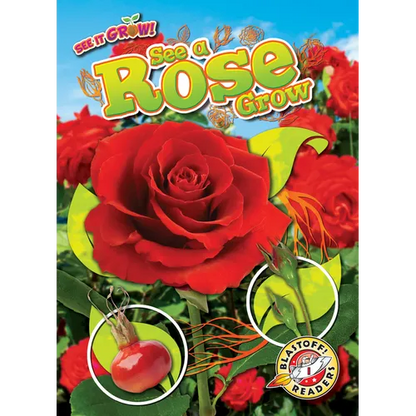 See a Rose Grow - Library Binding