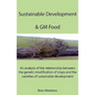 Sustainable Development & GM Food: An analysis of the relationship between the genetic modification of crops and the varieties of sustainable developm - Paperback