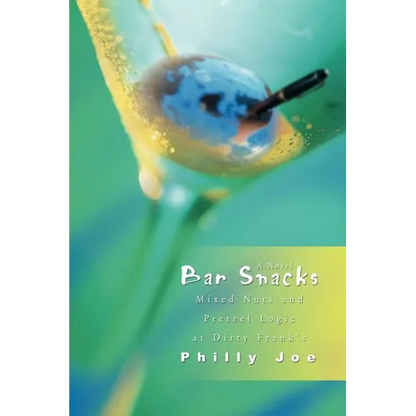 Bar Snacks: Mixed Nuts and Pretzel Logic at Dirty Frank's - Paperback