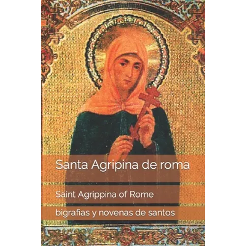 Santa Agripina de roma: Saint Agrippina of Rome - Paperback