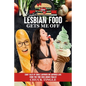 Sentient Lesbian Food Gets Me Off: Eight Tales Of Edible Ladybuck On Ladybuck Love - Paperback