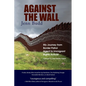 Against the Wall: My Journey from Border Patrol Agent to Immigrant Rights Activist - Paperback