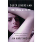 Queer Lovers and Hateful Others: Regenerating Violent Times and Places - Paperback