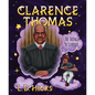 Clarence Thomas: The Things He Learned - Hardcover