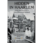 Hidden in Haarlem - Love and Survival in Nazi-Occupied Holland - Paperback